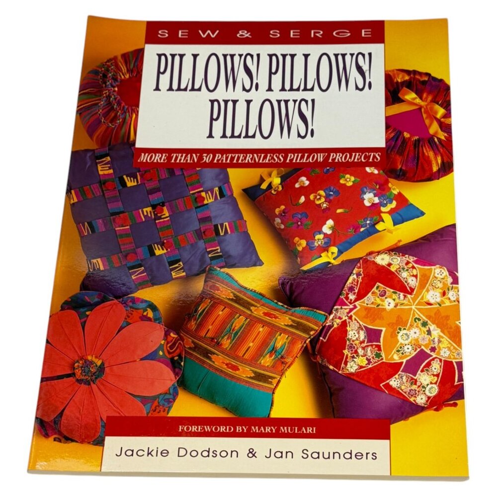 Sew & Serge Pilllows Pillows Pillows Craft Book Dobson Saunders PB New‎ 1996